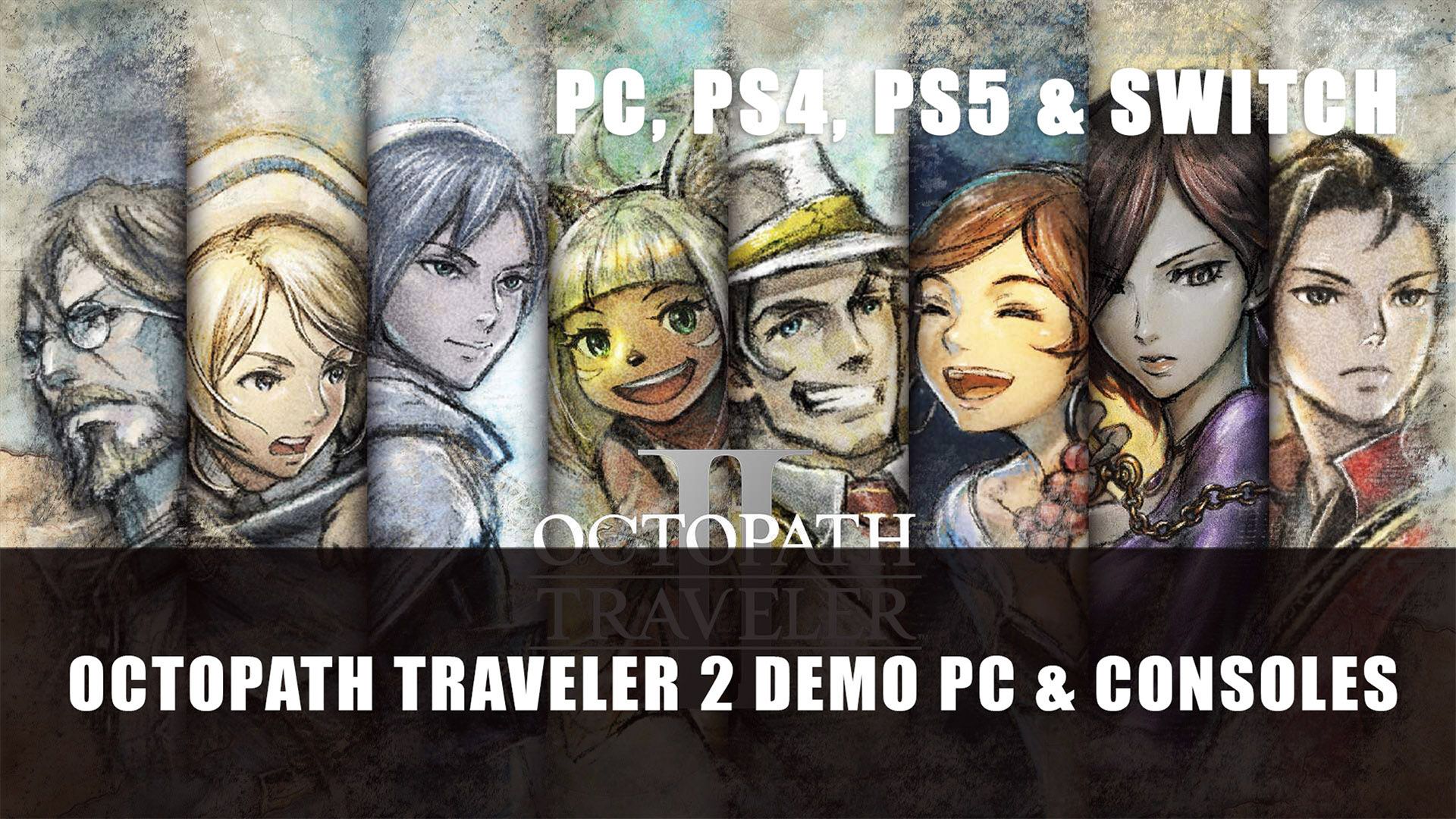 Octopath Traveler 2 Demo PC &amp; Consoles