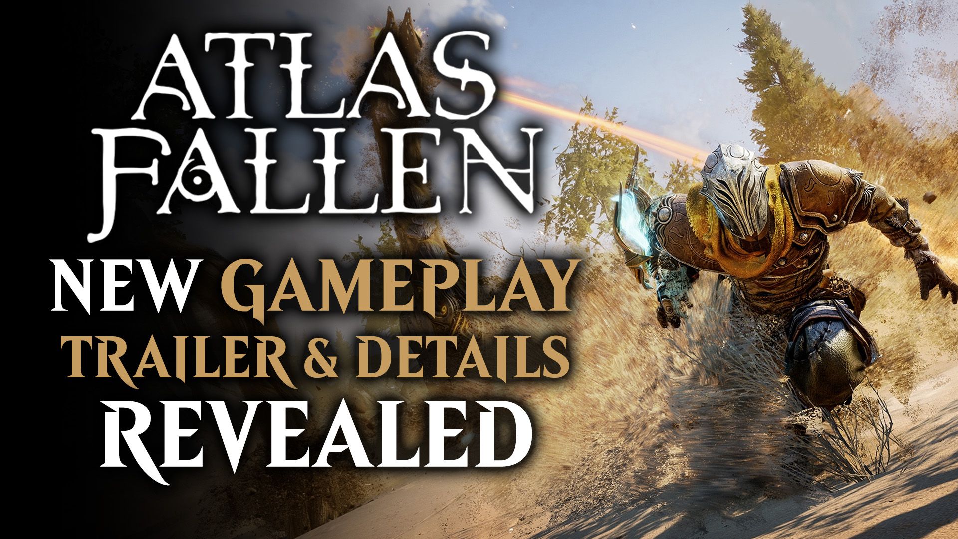 Atlas Fallen New Gameplay Trailer and Details Revealed