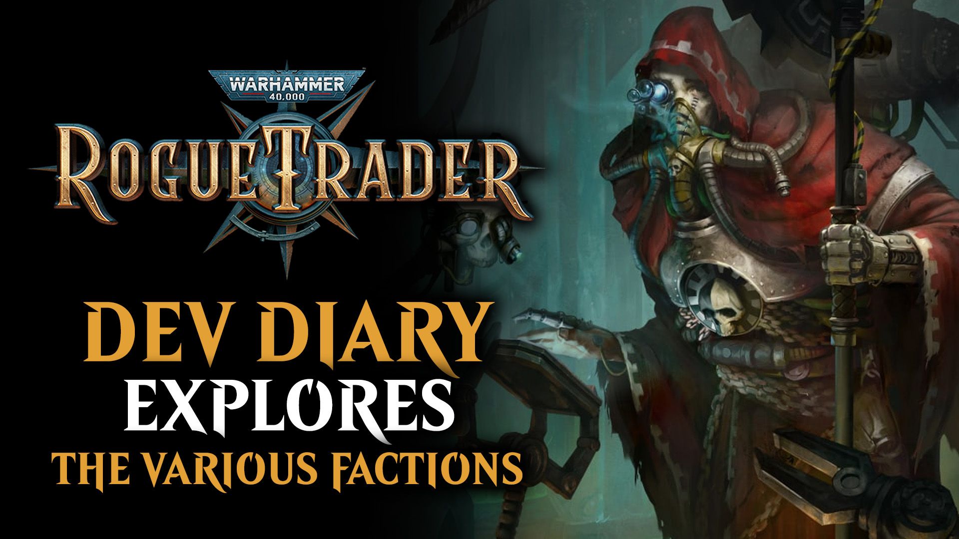 Warhammer 40,000 Rogue Trader - Dev Diary Explores the Different Factions