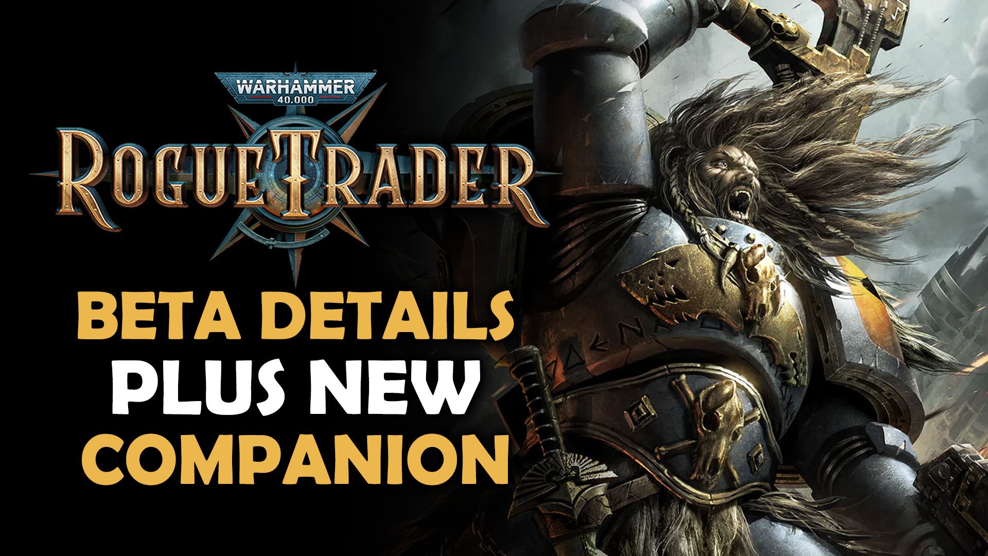Warhammer 40,000 Rogue Trader - Beta This June Plus New Companion