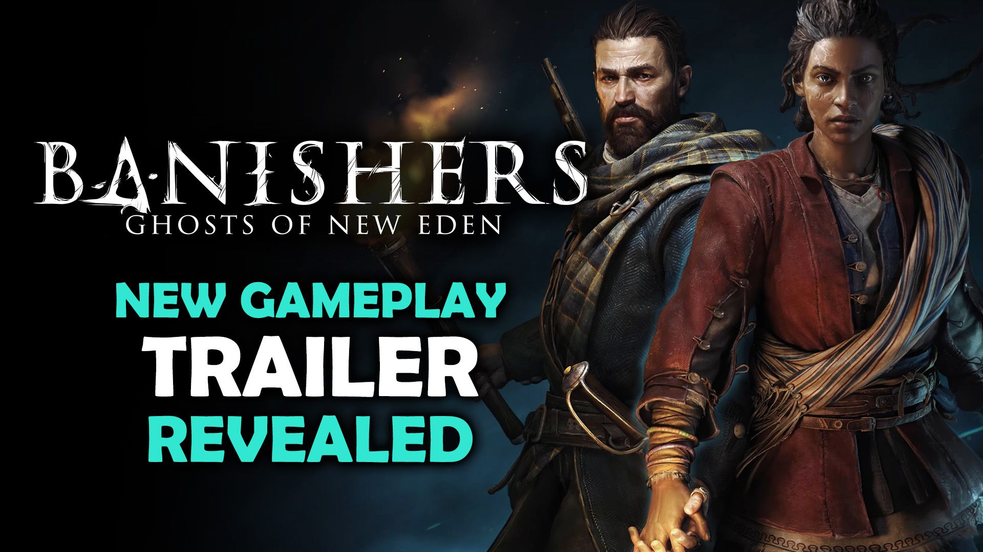 Banishers Ghosts of New Eden Gameplay Trailer Revealed