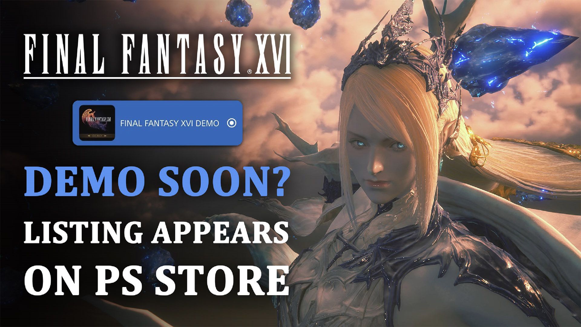 Final Fantasy 16 Demo Listing Appears On PS Store Rumour
