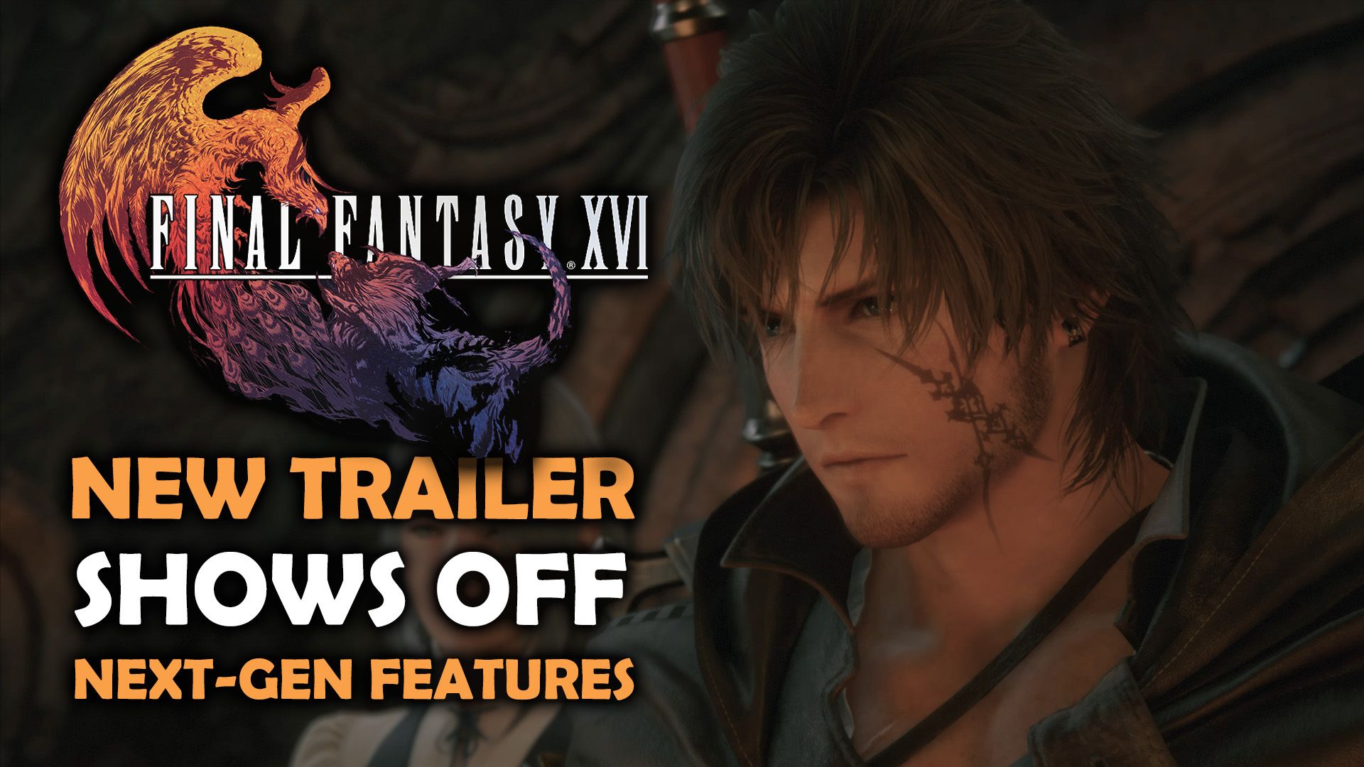 Final Fantasy XVI - New Trailer Shows Off Next-Gen Features