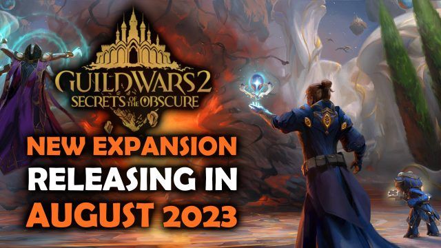 Guild Wars 2: Secrets of the Obscure Expansion Releasing in August 2023