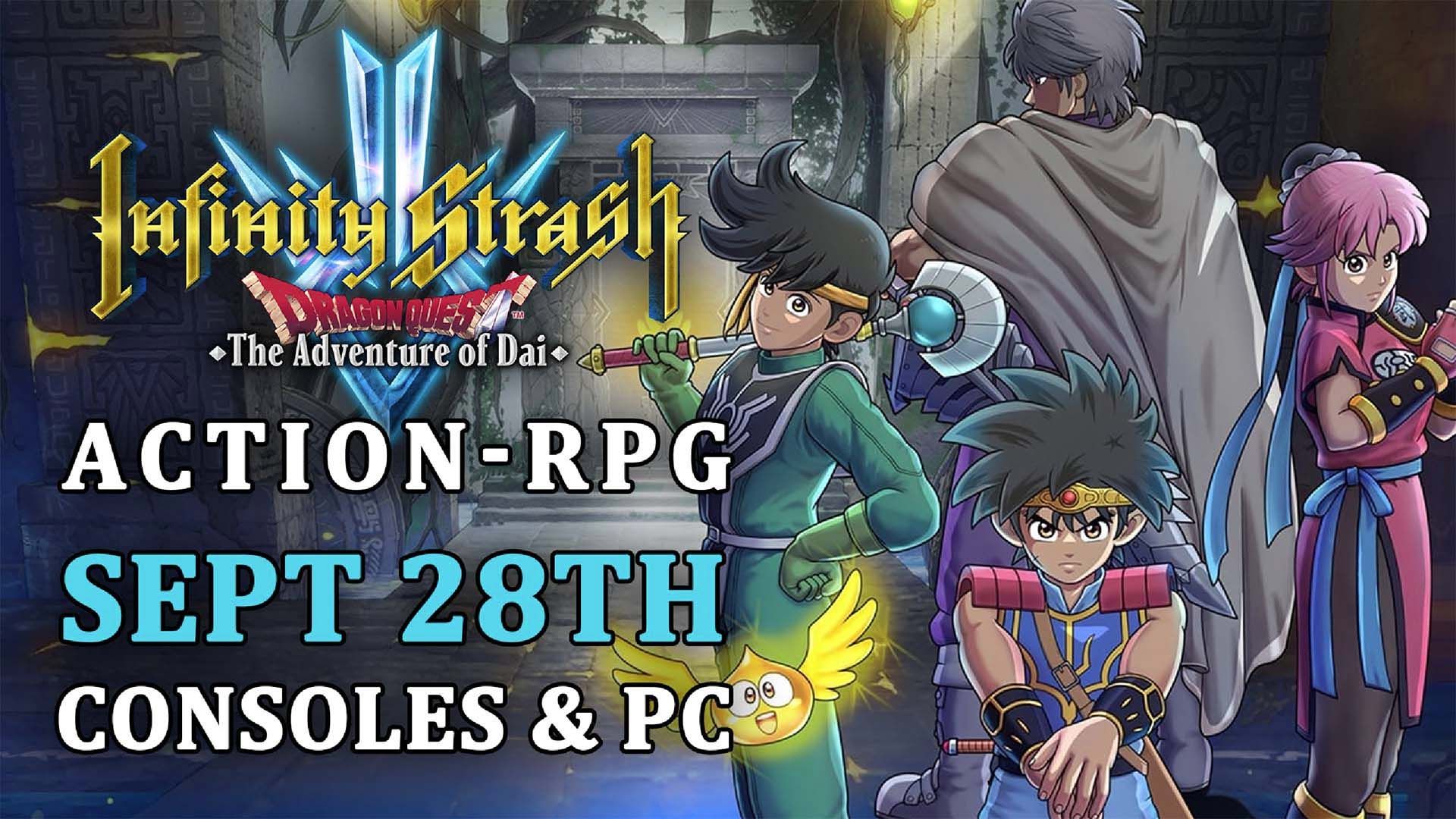 Infinity Strash Dragon Quest The Adventure of Dai Action RPG September 28th