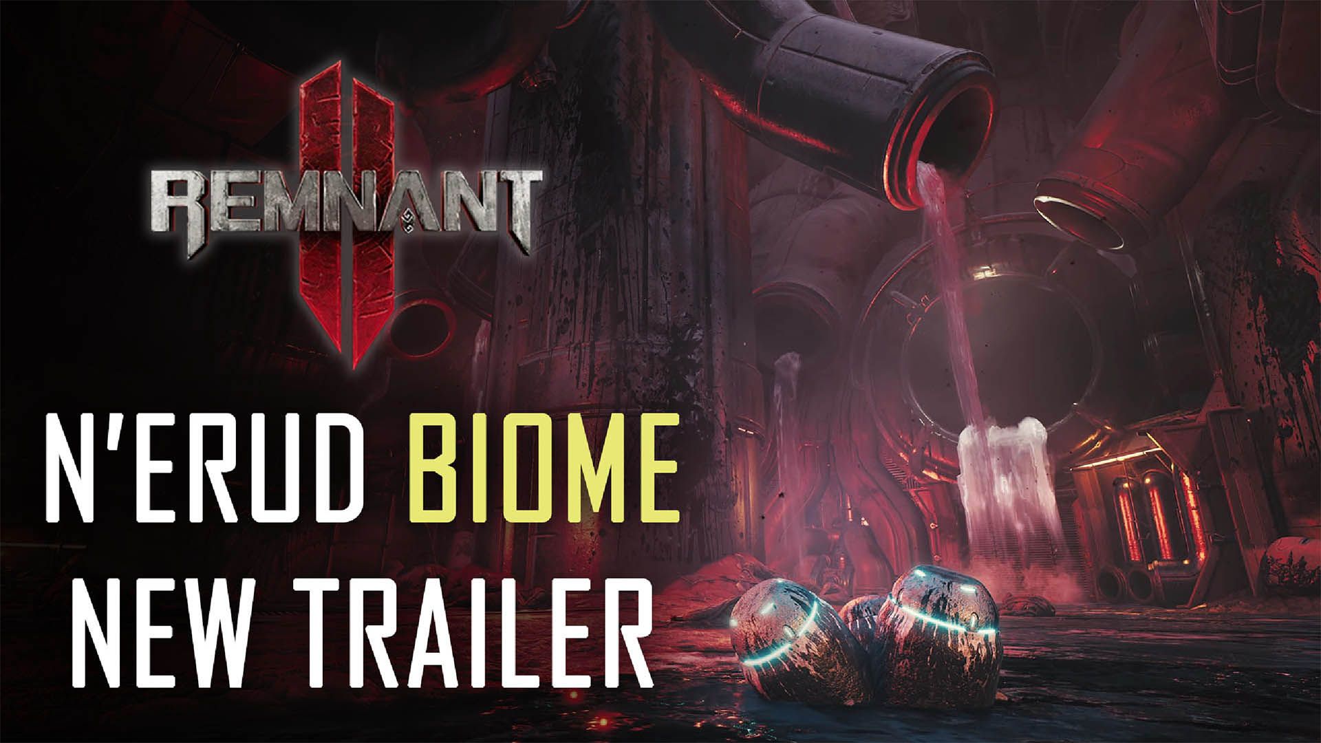 Remnant 2 N Erud Biome Trailer