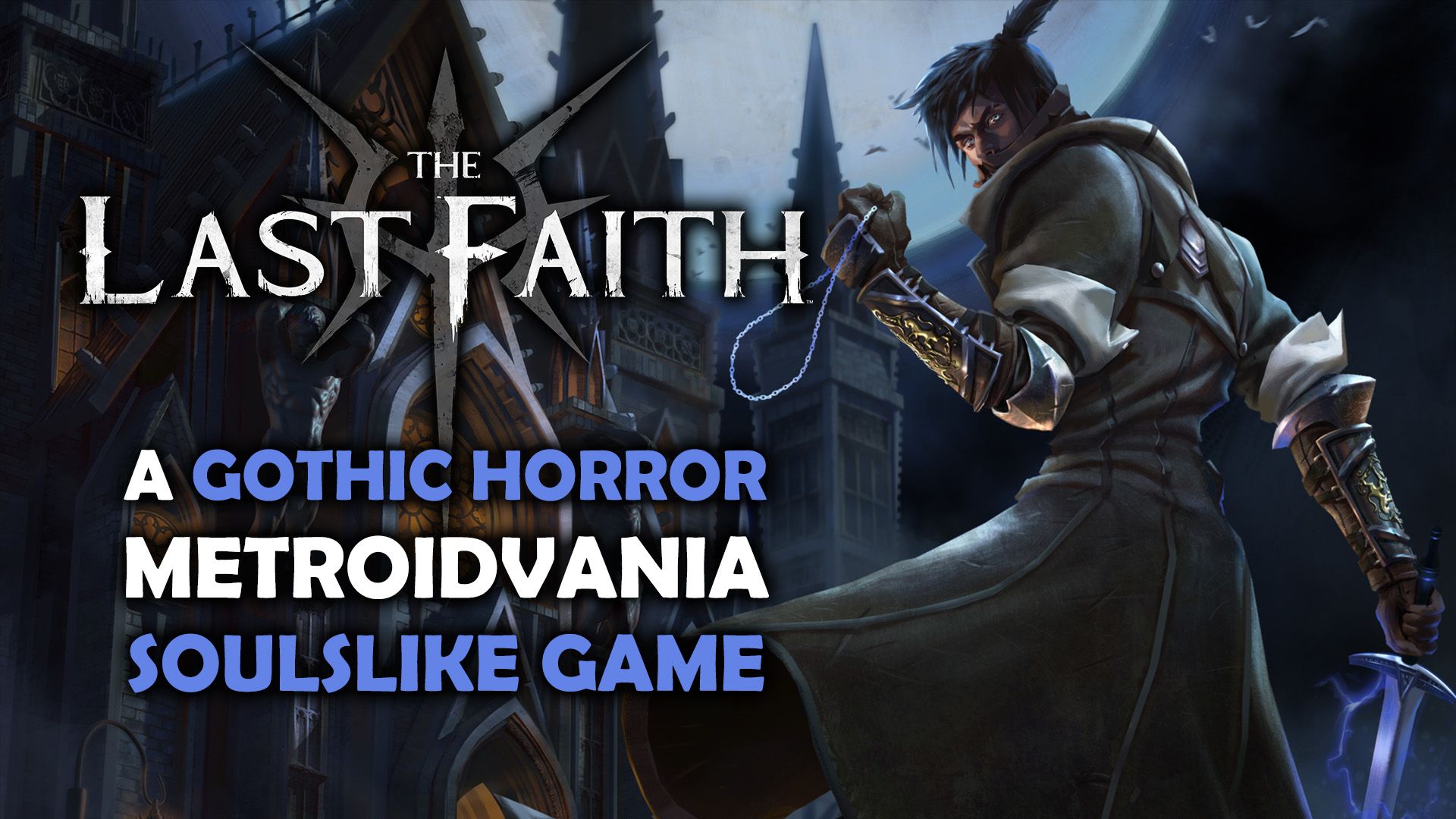 The Last Faith is a Gothic Horror Metroidvania Soulslike Game