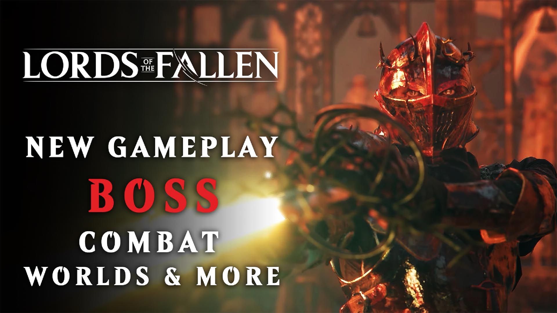 Lords of the Fallen Boss Gameplay Combat and More