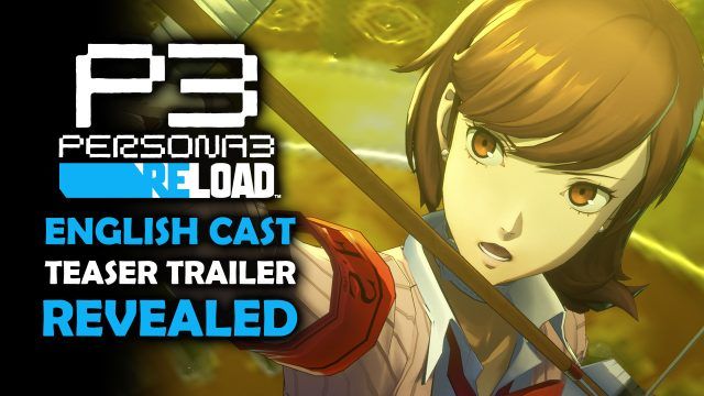 Persona 3 Reload - English Cast Teaser Trailer Revealed