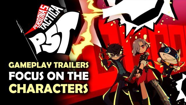 Persona 5 Tactica - Gameplay Trailers that Focus on the Characters
