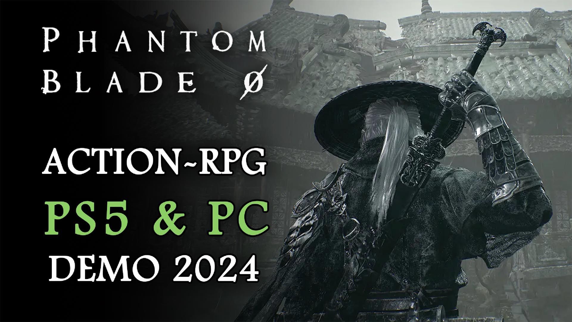 Phantom Blade Zero Action RPG Demo 2024