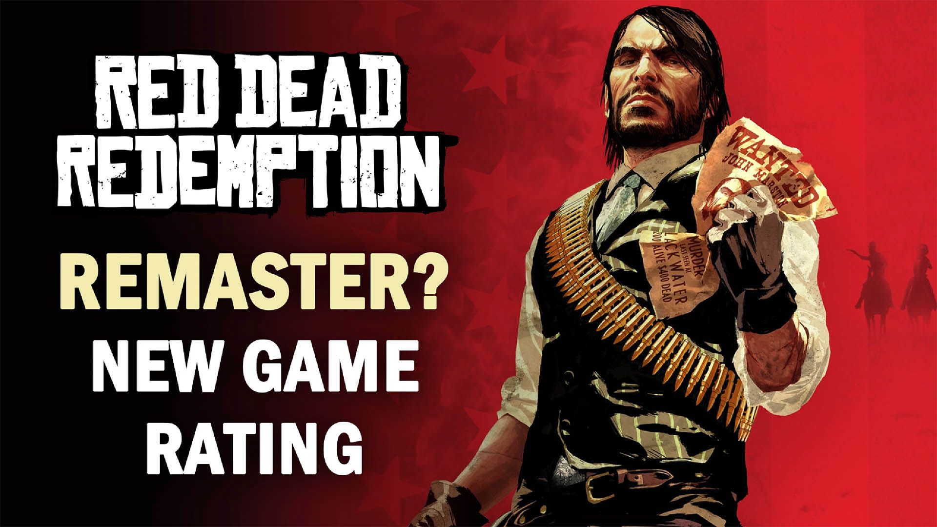 Red Dead Redemption Remaster Rumour New Game Rating