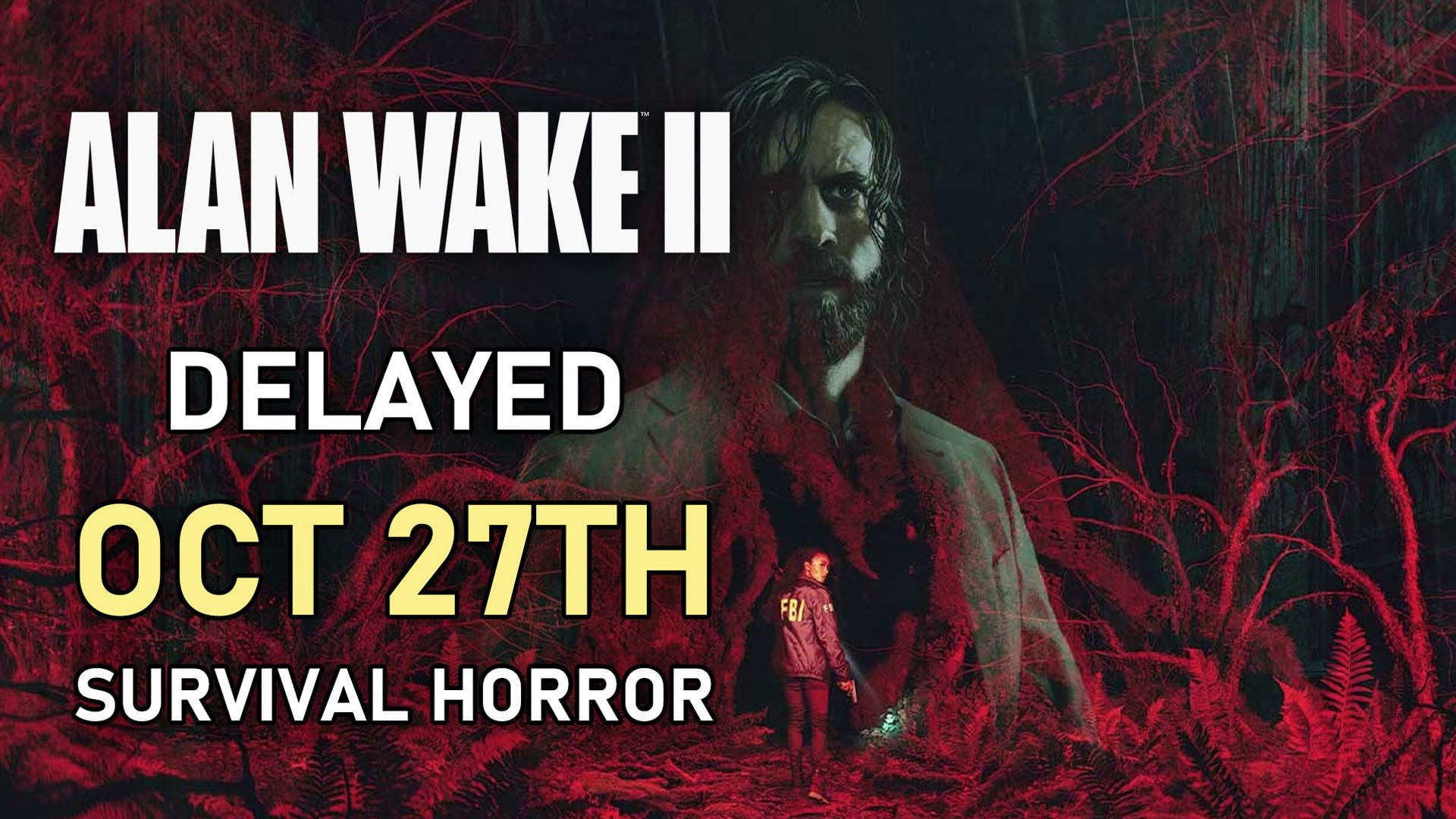 Alan Wake 2 Delayed to October 27th