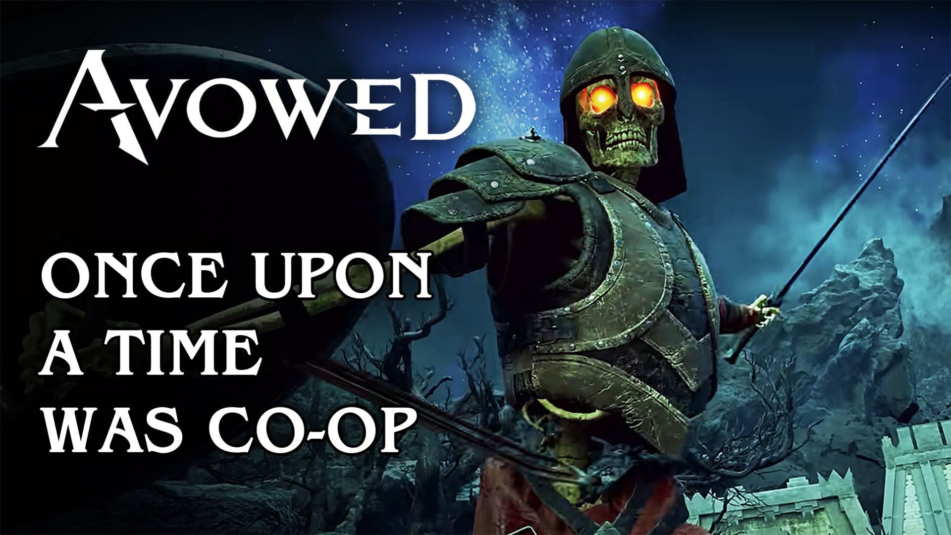 Avowed Once Upon A Time Was Co op