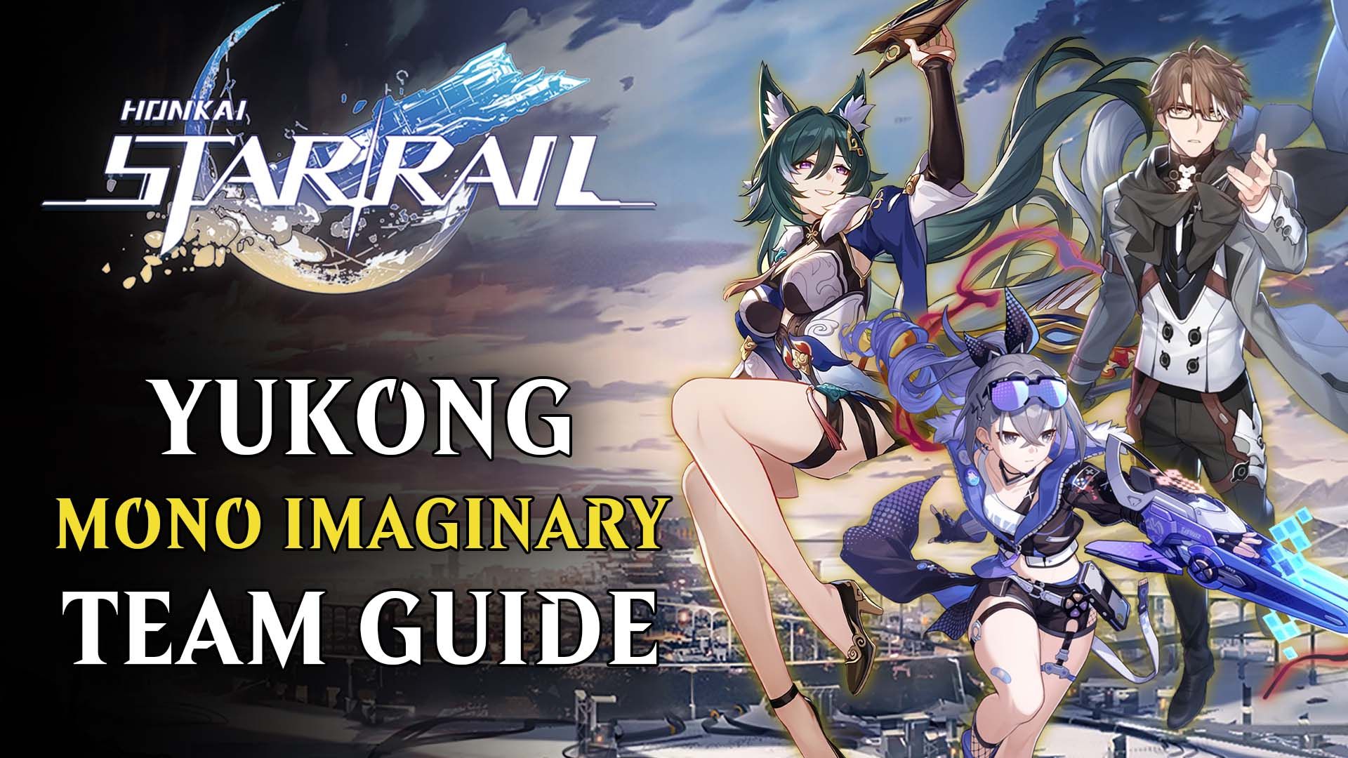 Honkai Star Rail Yukong Mono Imaginary Team Build Guide