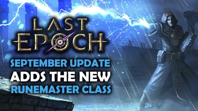 Last Epoch September Update to Add the Runemaster Class
