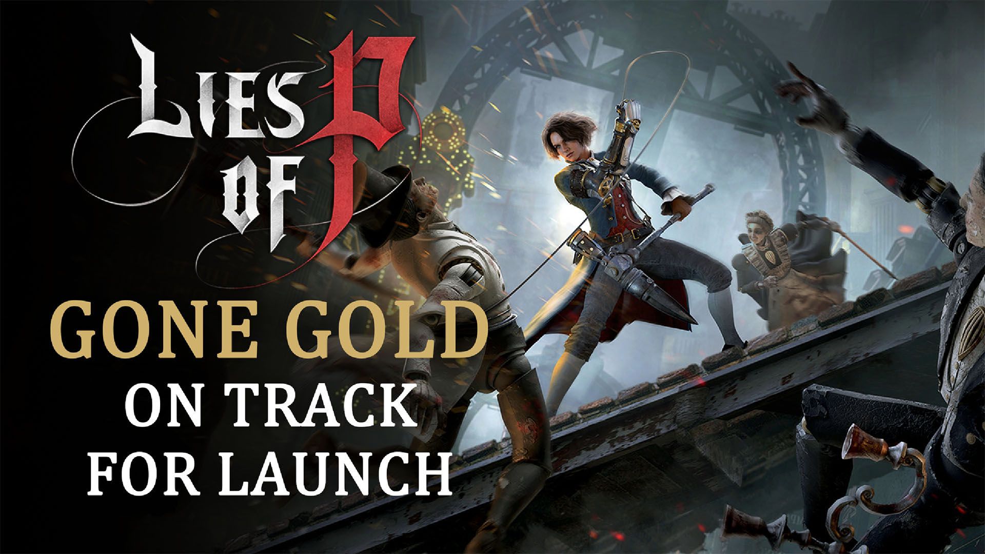 Lies of P Gone Gold On Track for September Launch