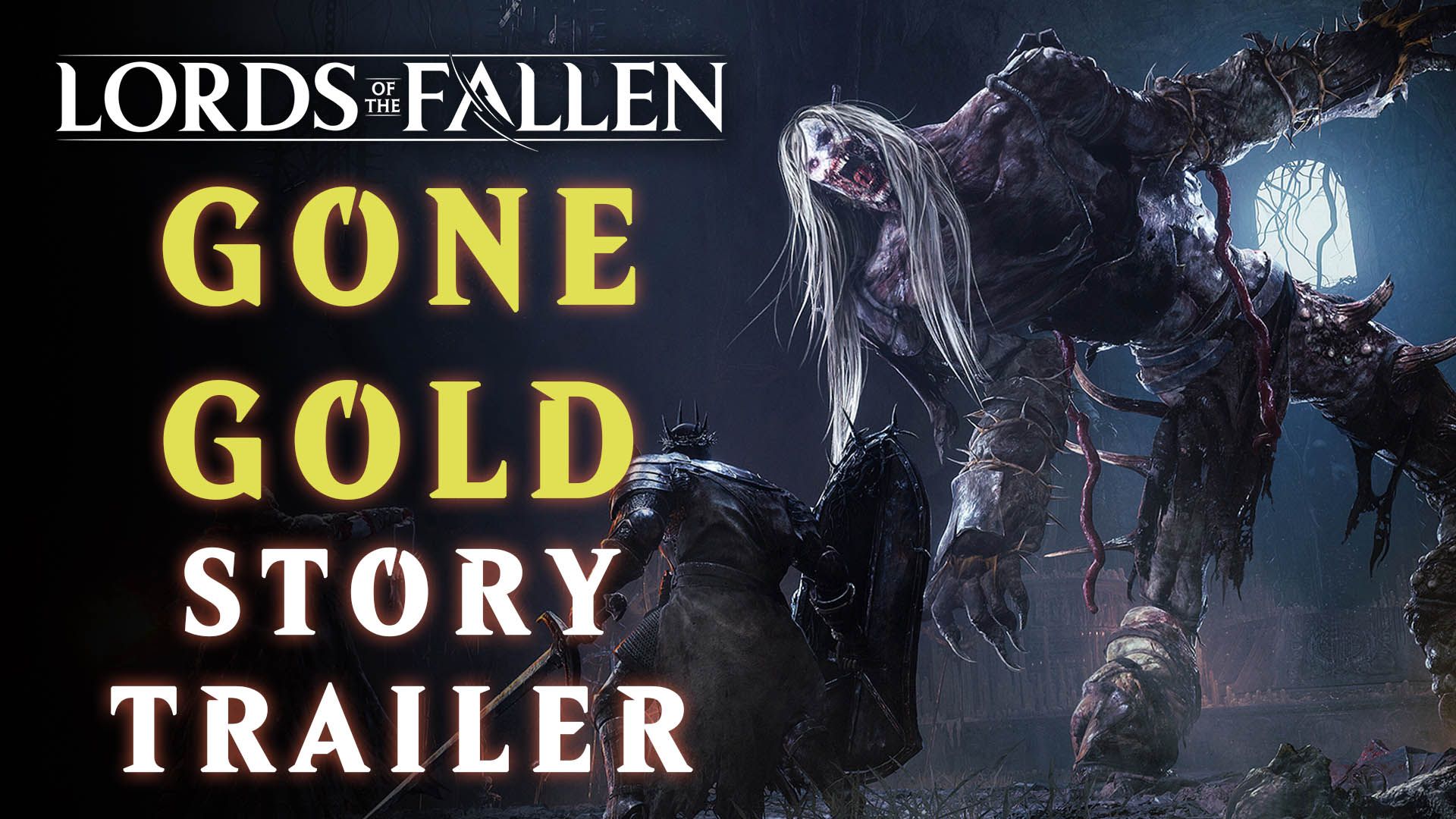 Lords of the Fallen Gone Gold Story Trailer