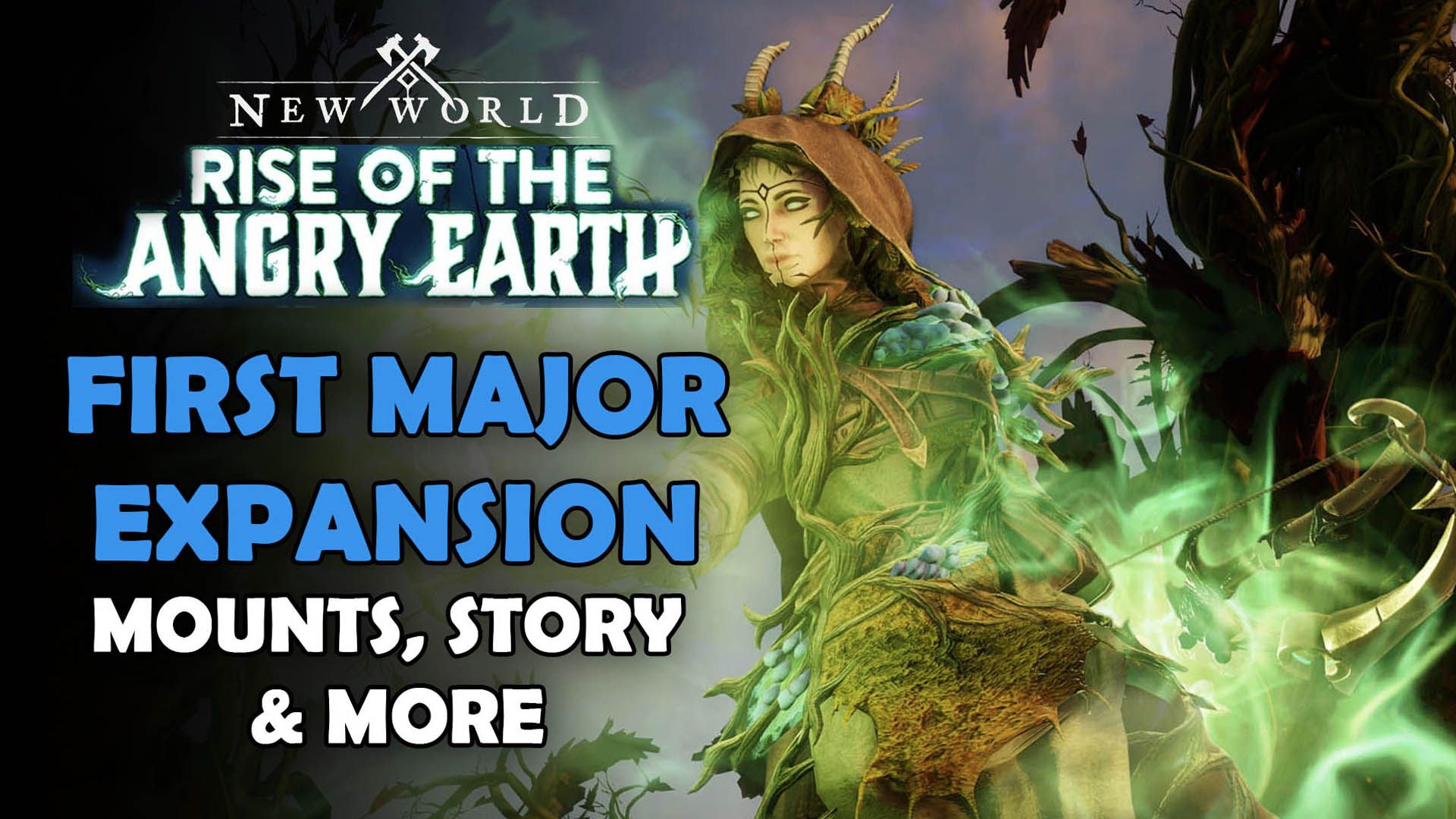 New World Rise of the Angry Earth First Major Expansion