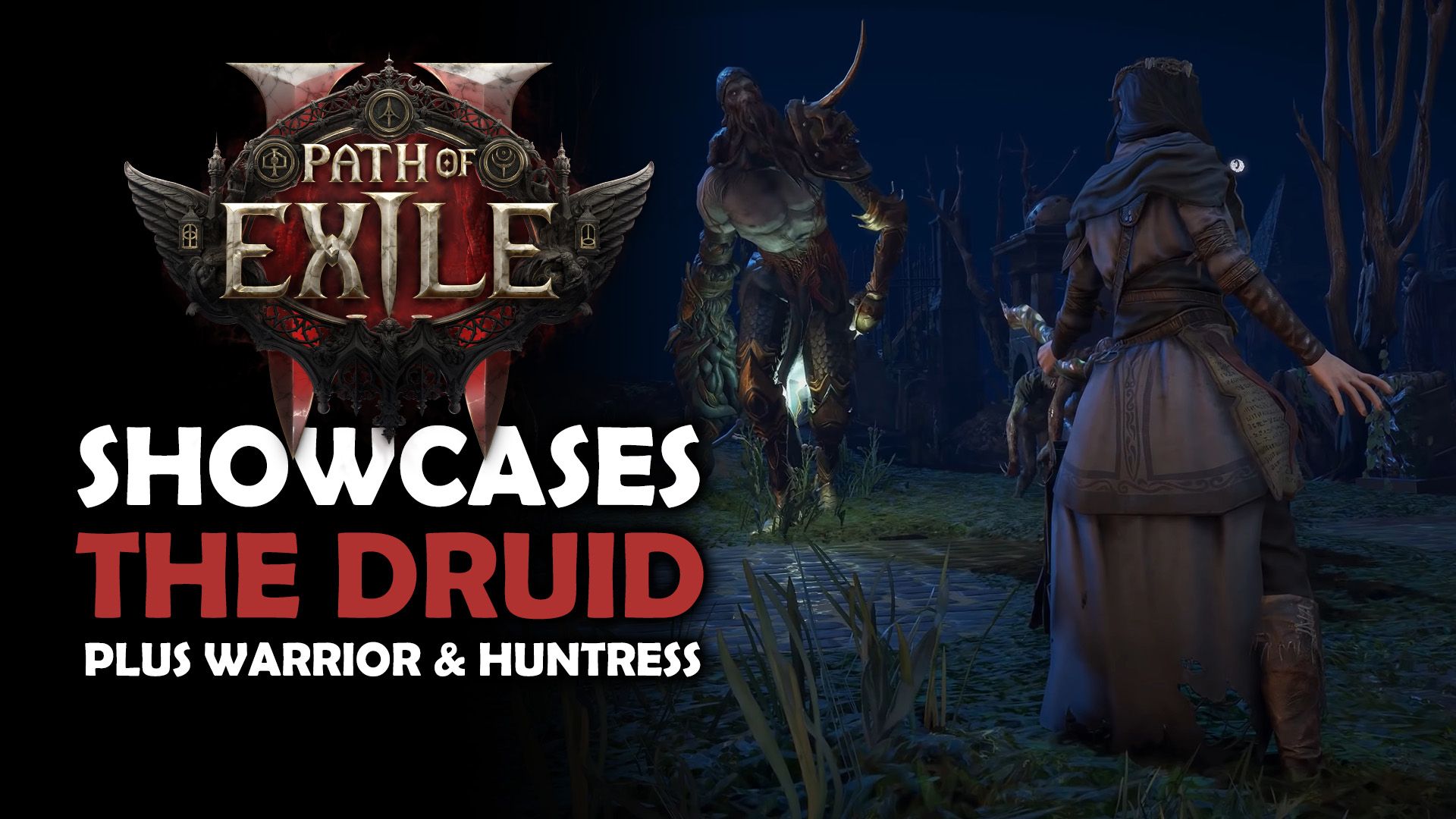 Path of Exile 2 Showcases the Druid, Warrior, and Huntress