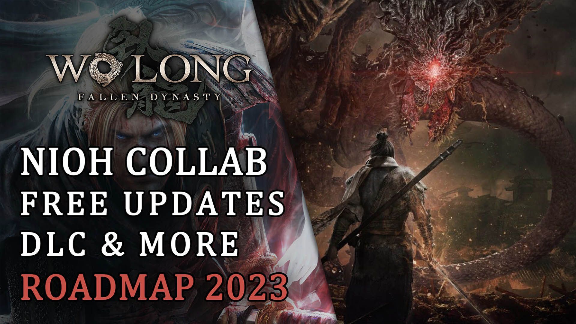 Wo Long Fallen Dynasty Roadmap 2023 Nioh Free Updates DLC and More