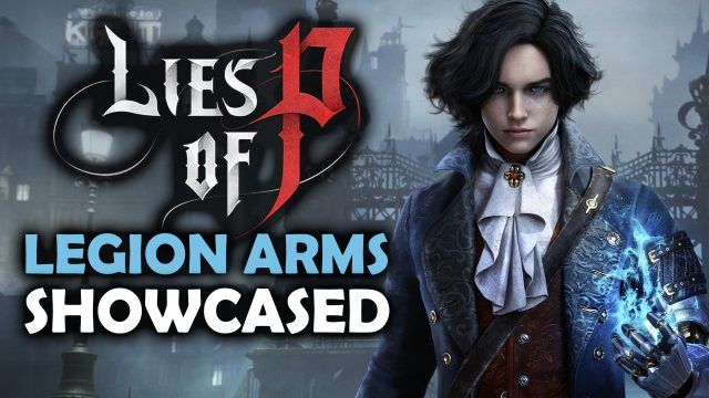 Lies of P Legion Arms Showcase