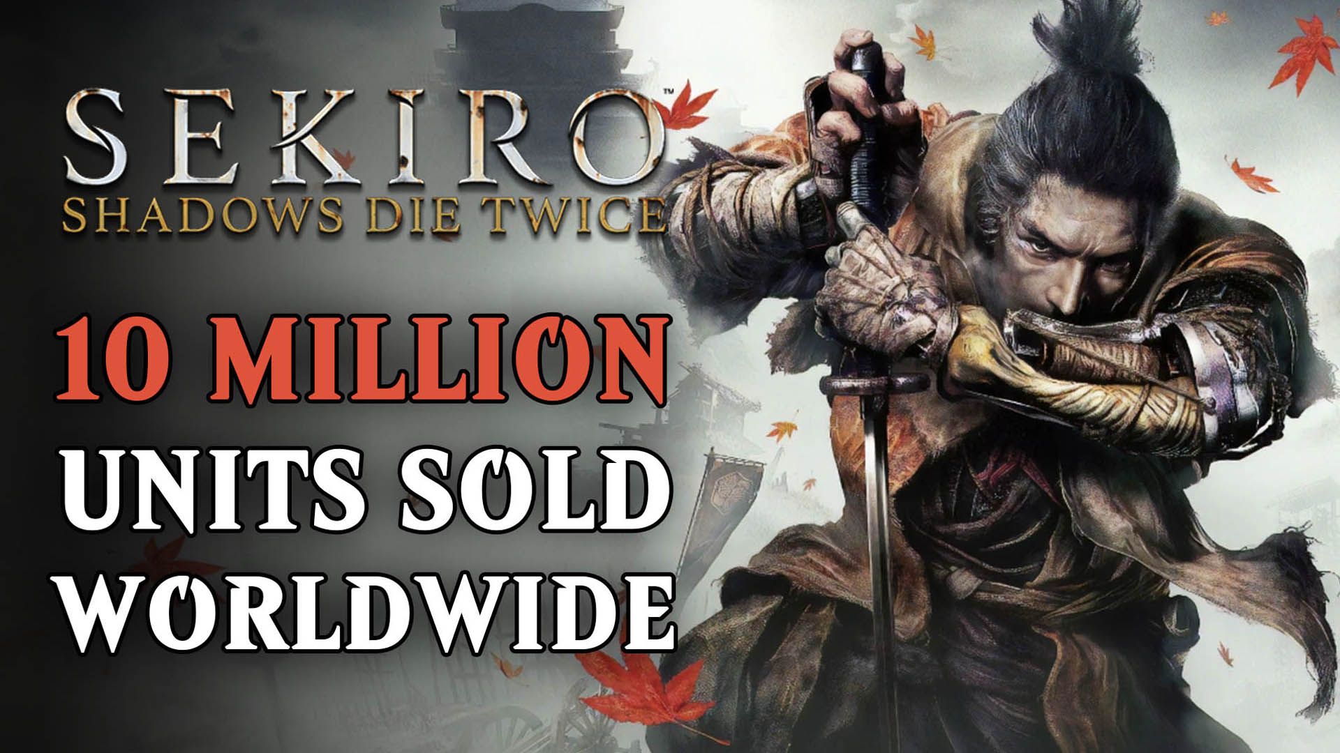 Sekiro-Shadows-Die-Twice-10-Million-Units-Sold
