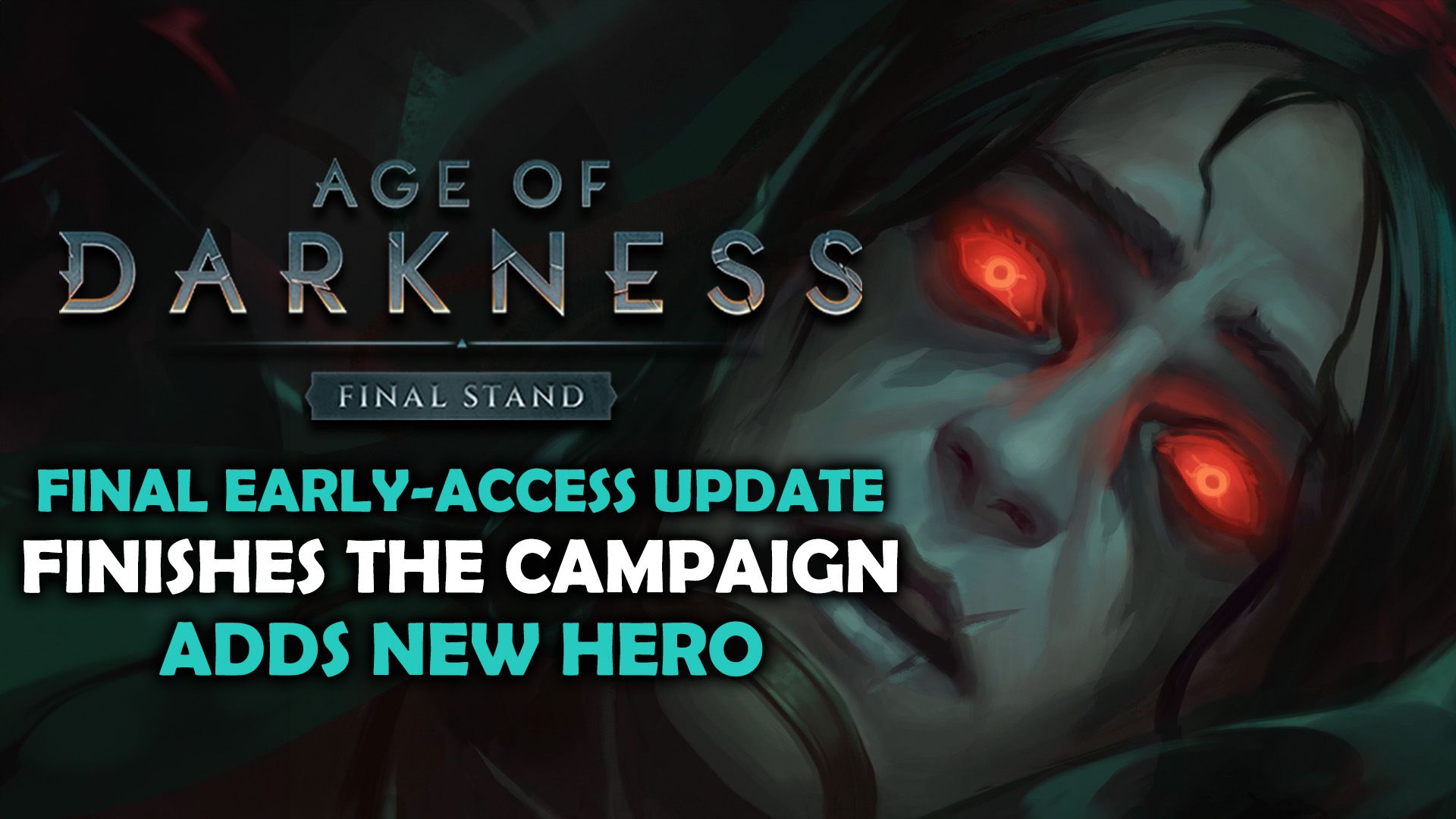 Age of Darkness Final Stand Finishes the Campaign and Adds New Hero