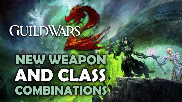 Guild Wars 2 - New Weapon Options for All Character Classes