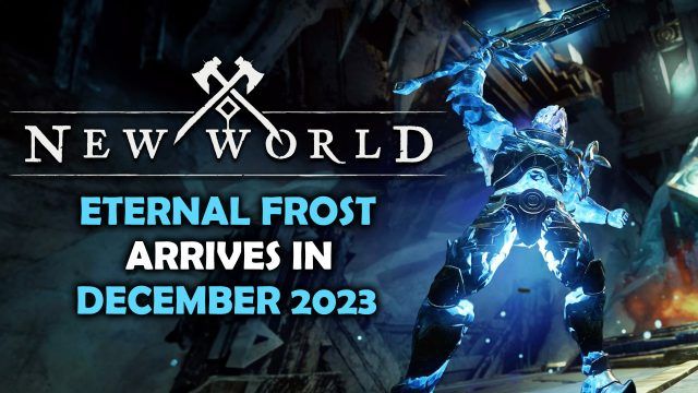 New World Eternal Frost Update Arrives in December 2023