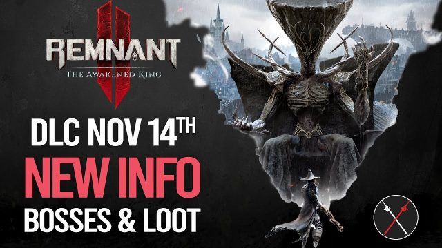 Remnant 2 The Awakened King DLC Preview