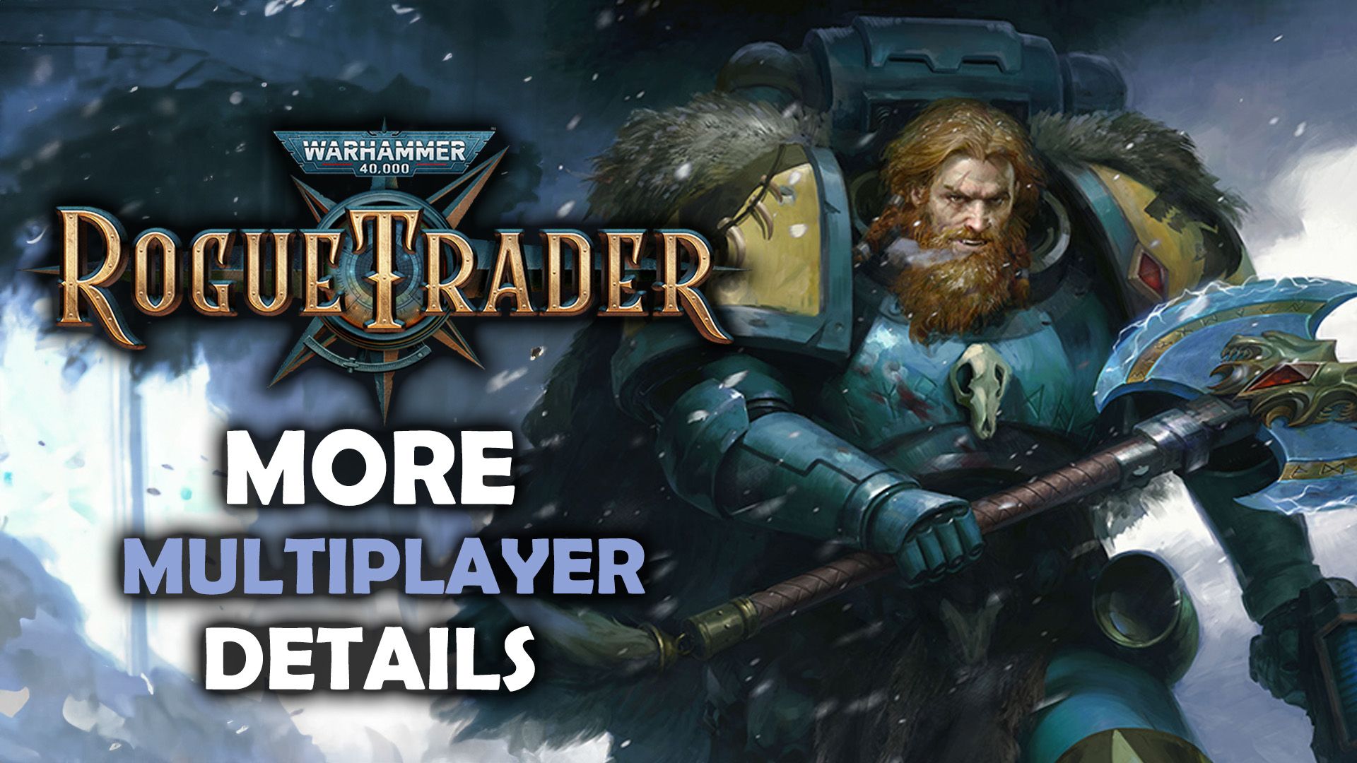 Rogue Trader - More Multiplayer Details