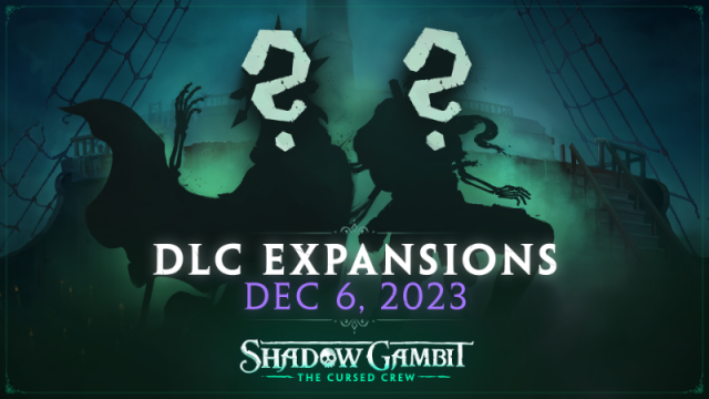 Shadow Gambit: The Cursed Crew Will Get Two Final DLC Expansions