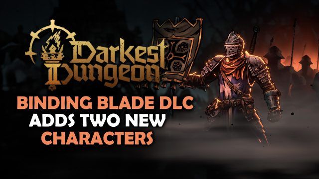 Darkest Dungeon II Binding Blade DLC Adds Two New Characters
