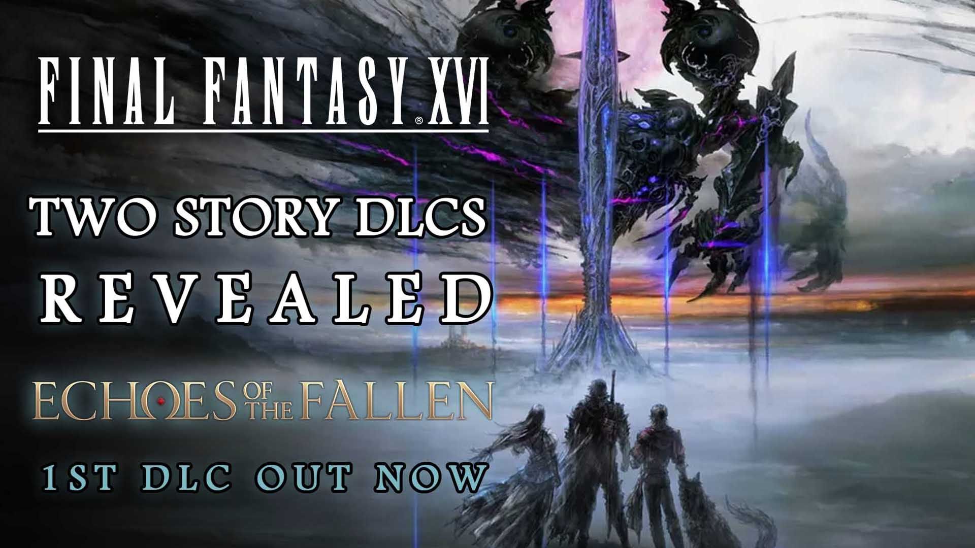Final-Fantasy-16-Two-Story-DLCs-Revealed-Echoes-of-the-Fallen-Out-Now