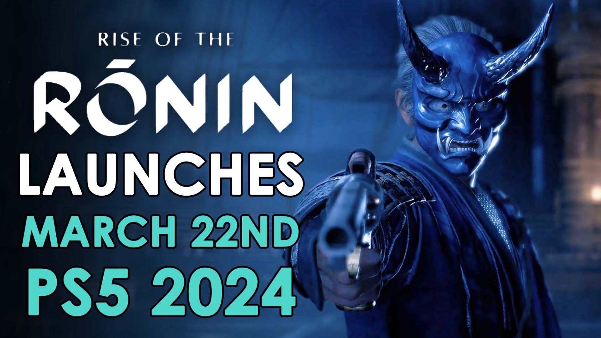 Rise-of-the-Ronin-Launches-March-22nd-2024-PS5-Exclusive