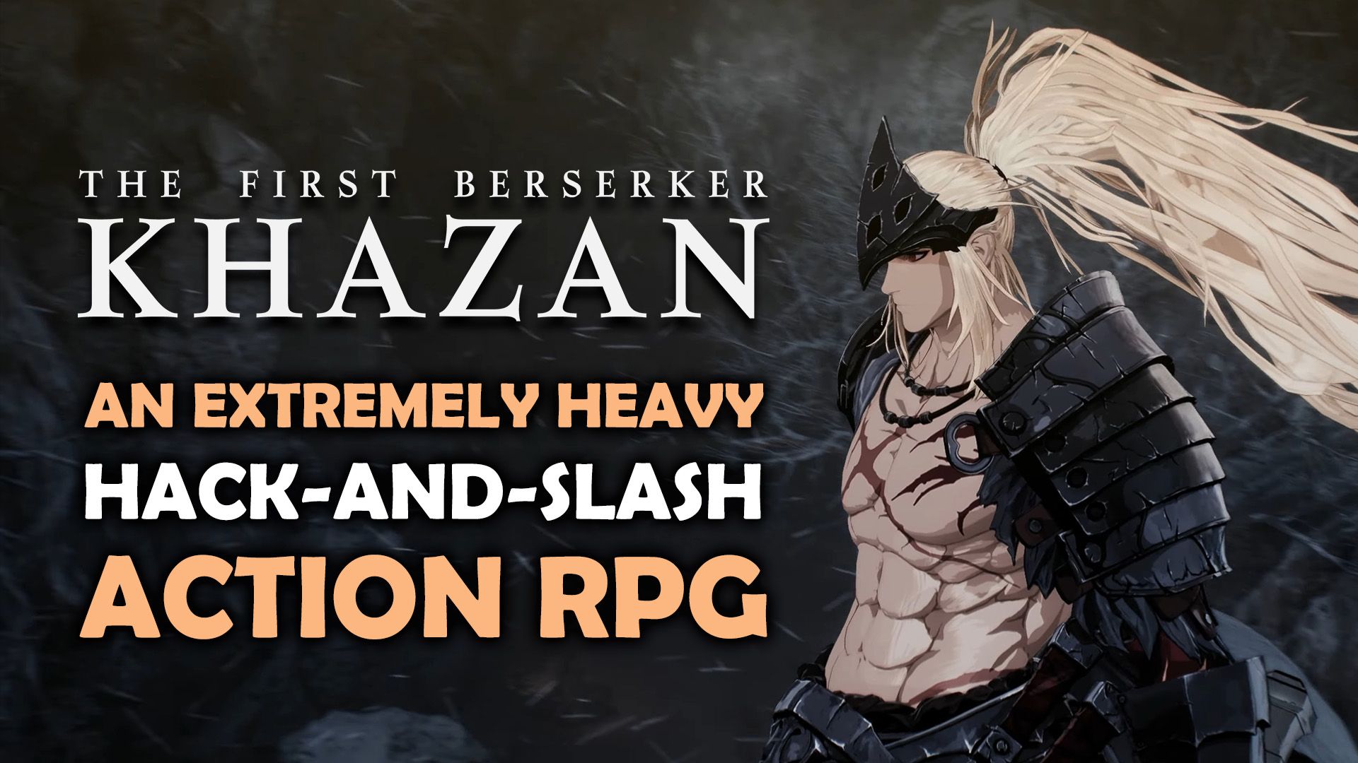 The First Berserker Khazan is an Extremely Heavy Hack and Slash Action RPG