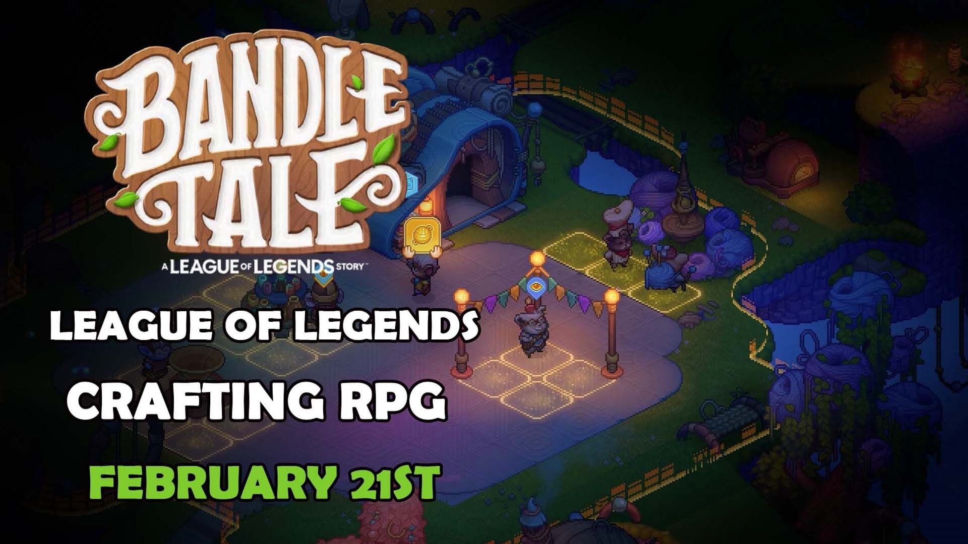 Bandle-Tale-A-League-of-Legends-Story-A-Crafting-RPG-February-21st