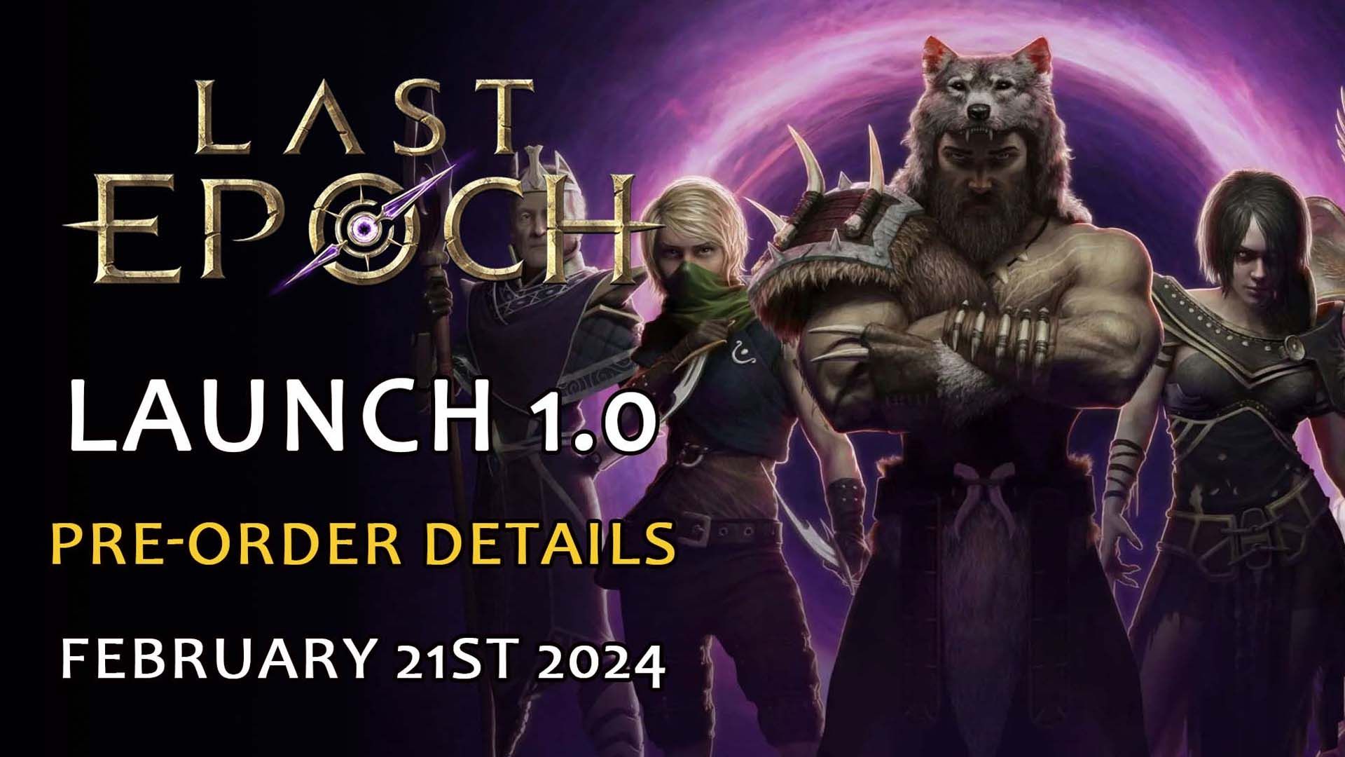 Last-Epoch-Launch-Trailer-1.0-Pre-Order-Details