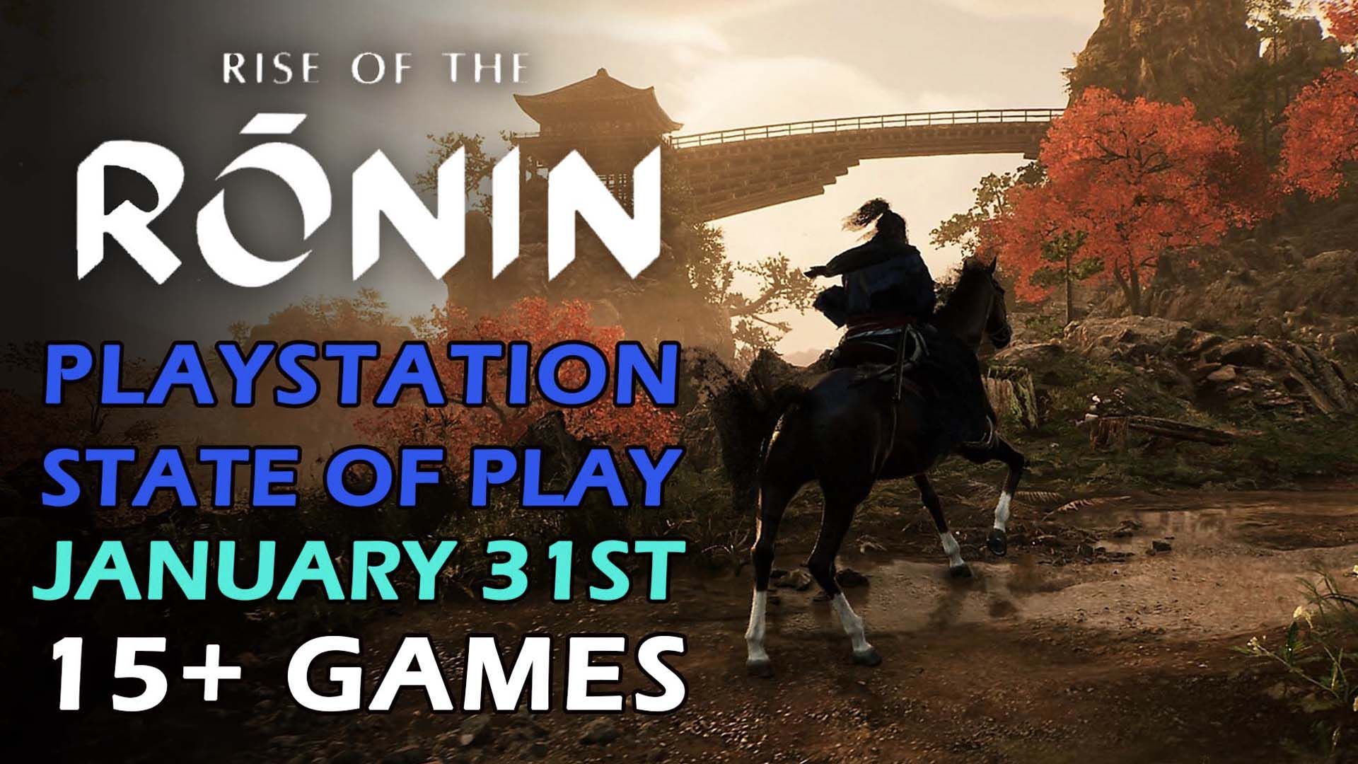 Playstation-State-of-Play-January-31st-15-Plus-Games-Rise-of-the-Ronin