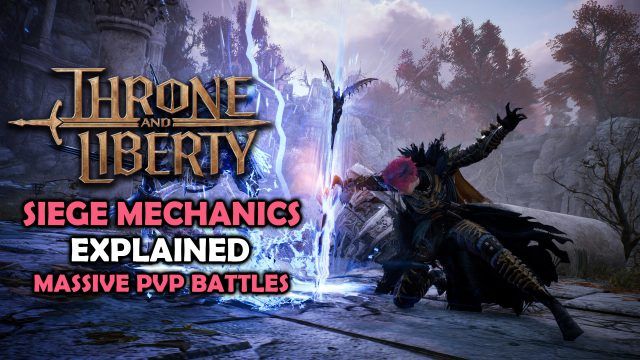 Throne and Liberty - Siege Mechanics Explained Massive PVP Battles