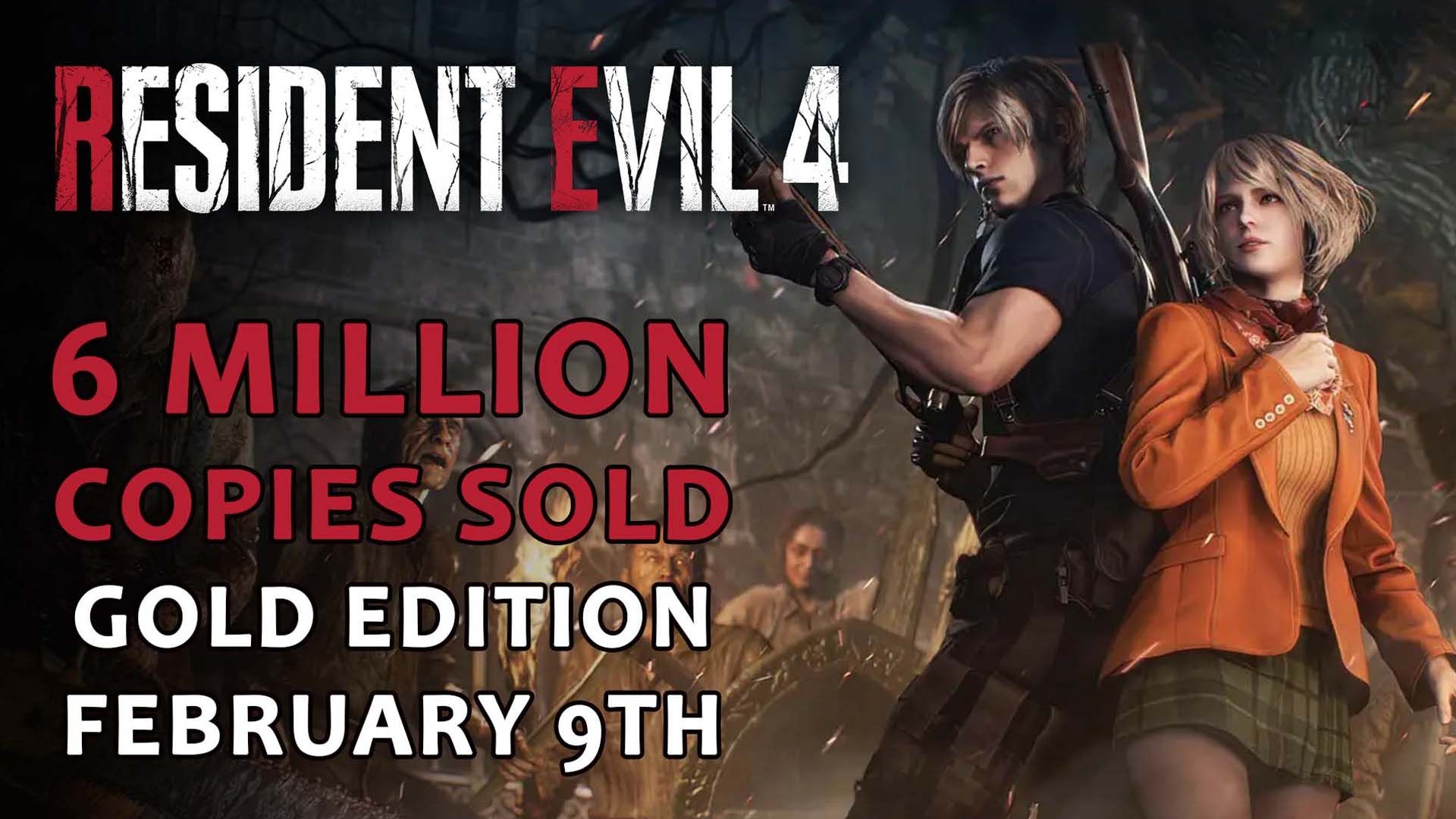 Resident Evil 4 Remake 6 Million Copies Sold Gold Edition Feb 9th
