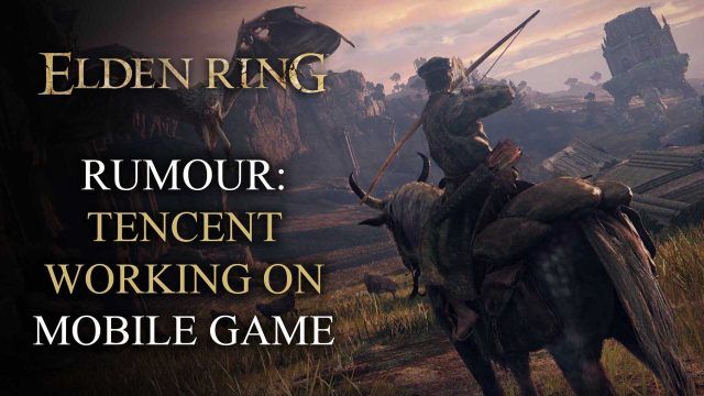 Rumour-Tencent-Working-on-Elden-Ring-Mobile-Game