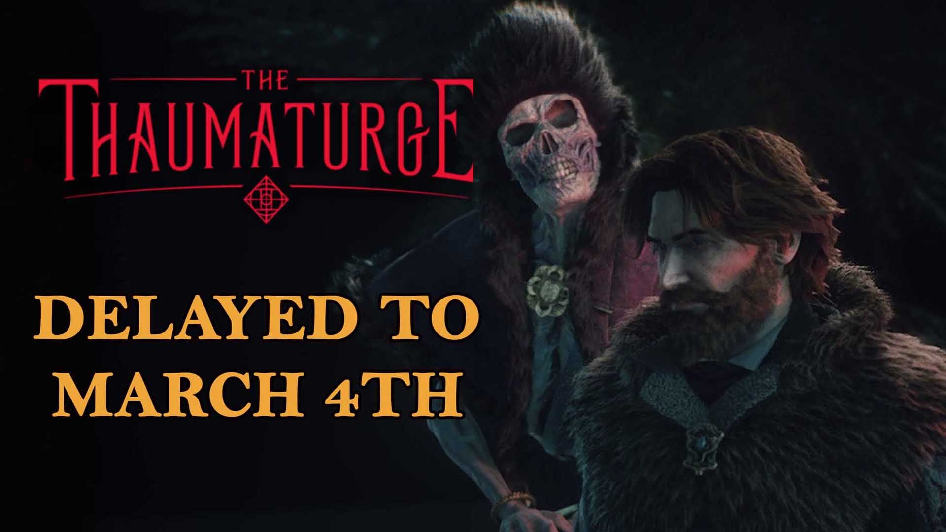 The-Thaumaturge-Delayed-to-March-4th-2024