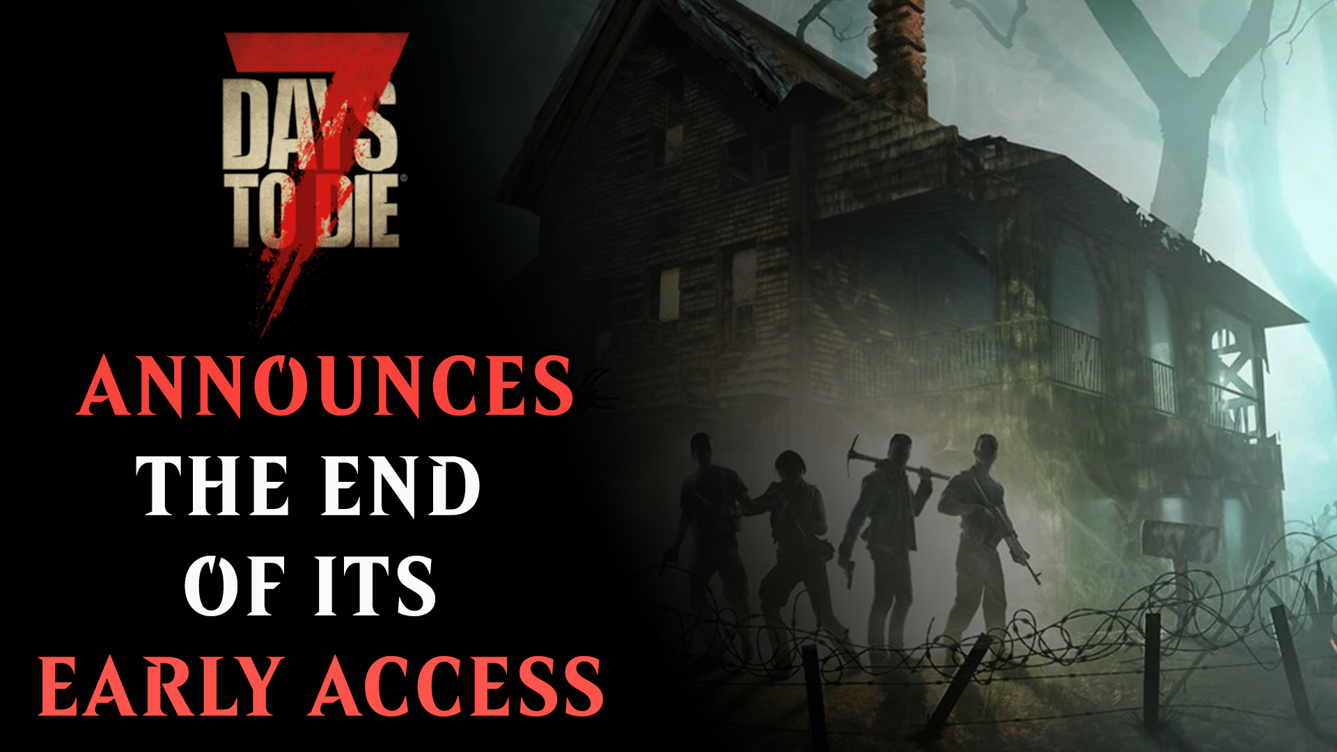 7 days announces end Early Access
