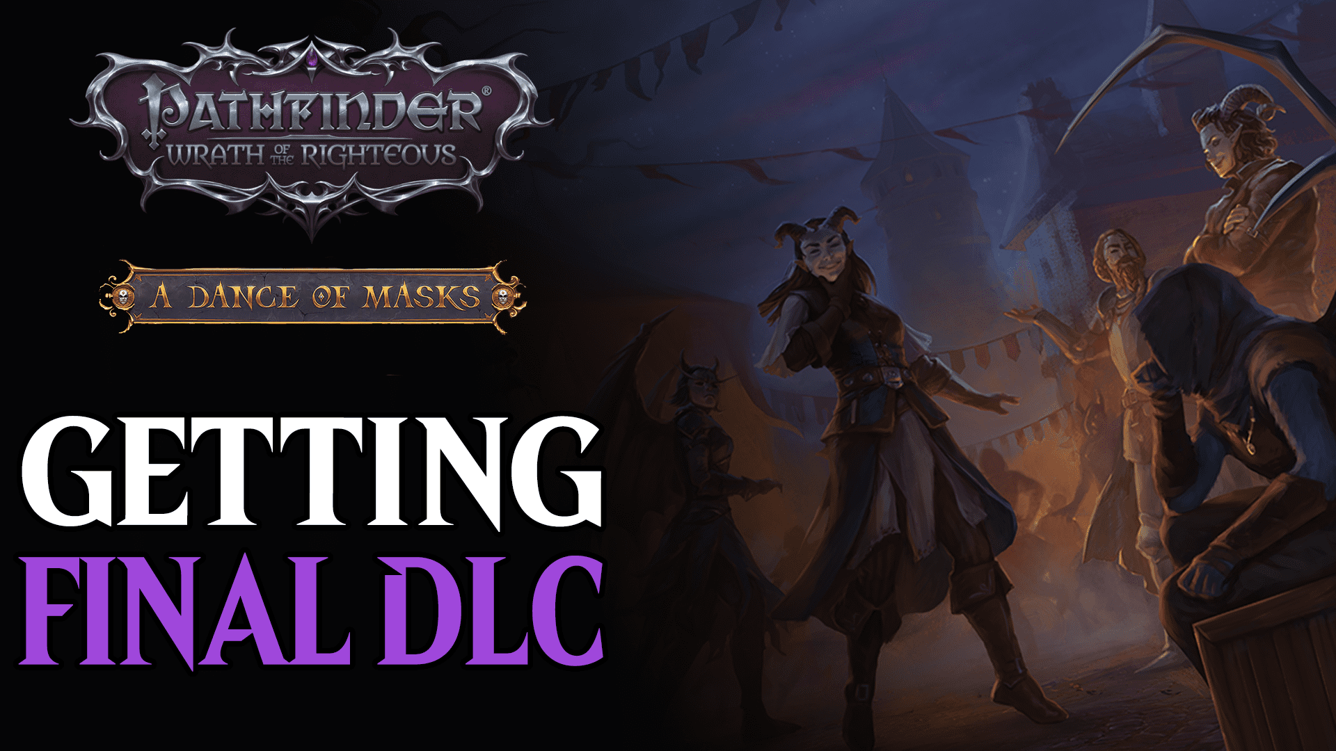 pathfinder a dance of mask getting final dlc