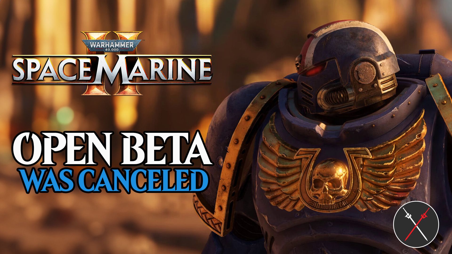 warhammer 40000 space marine 2 open beta canceled