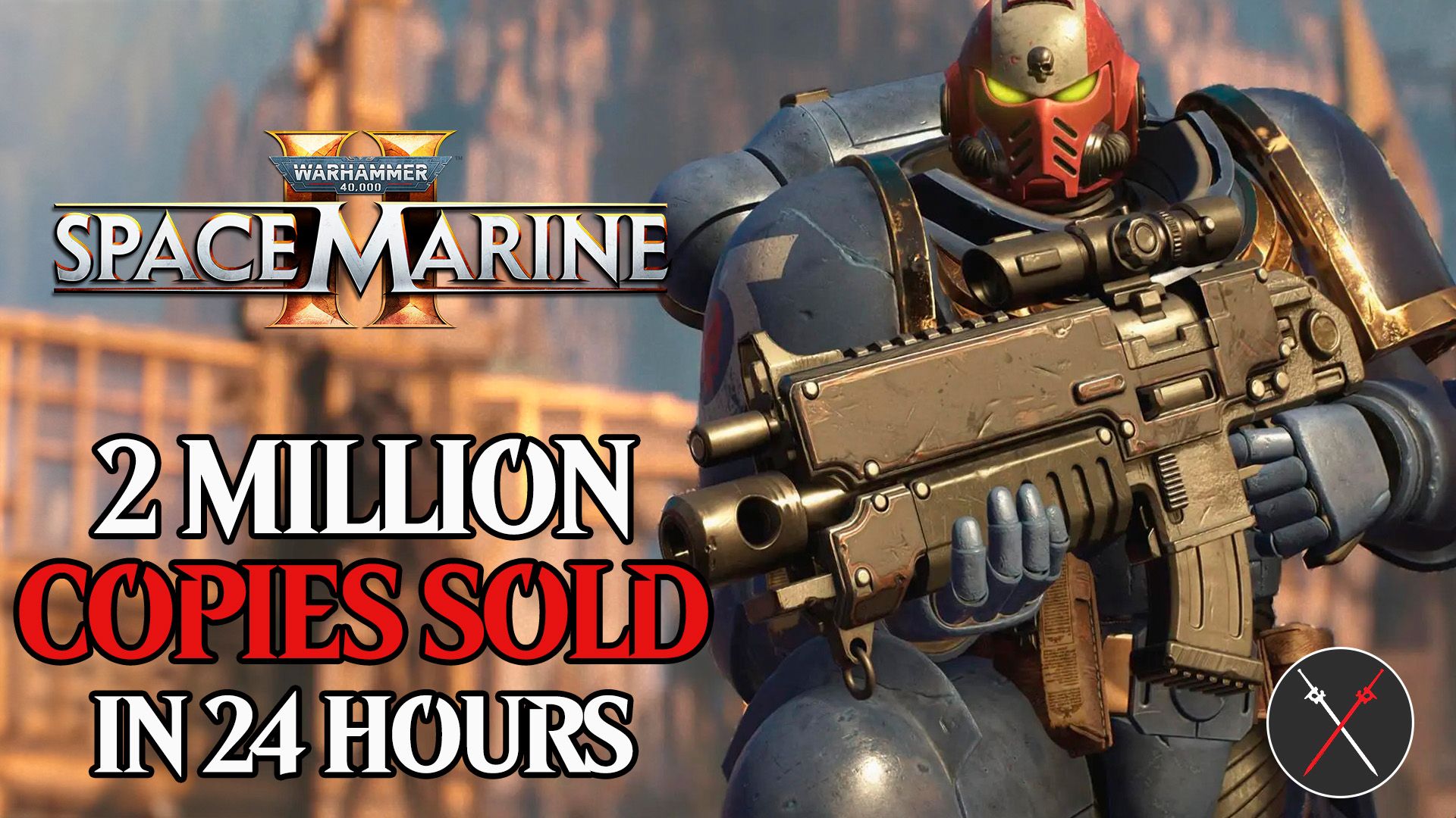 warhammer 40k space marine2 2million copies