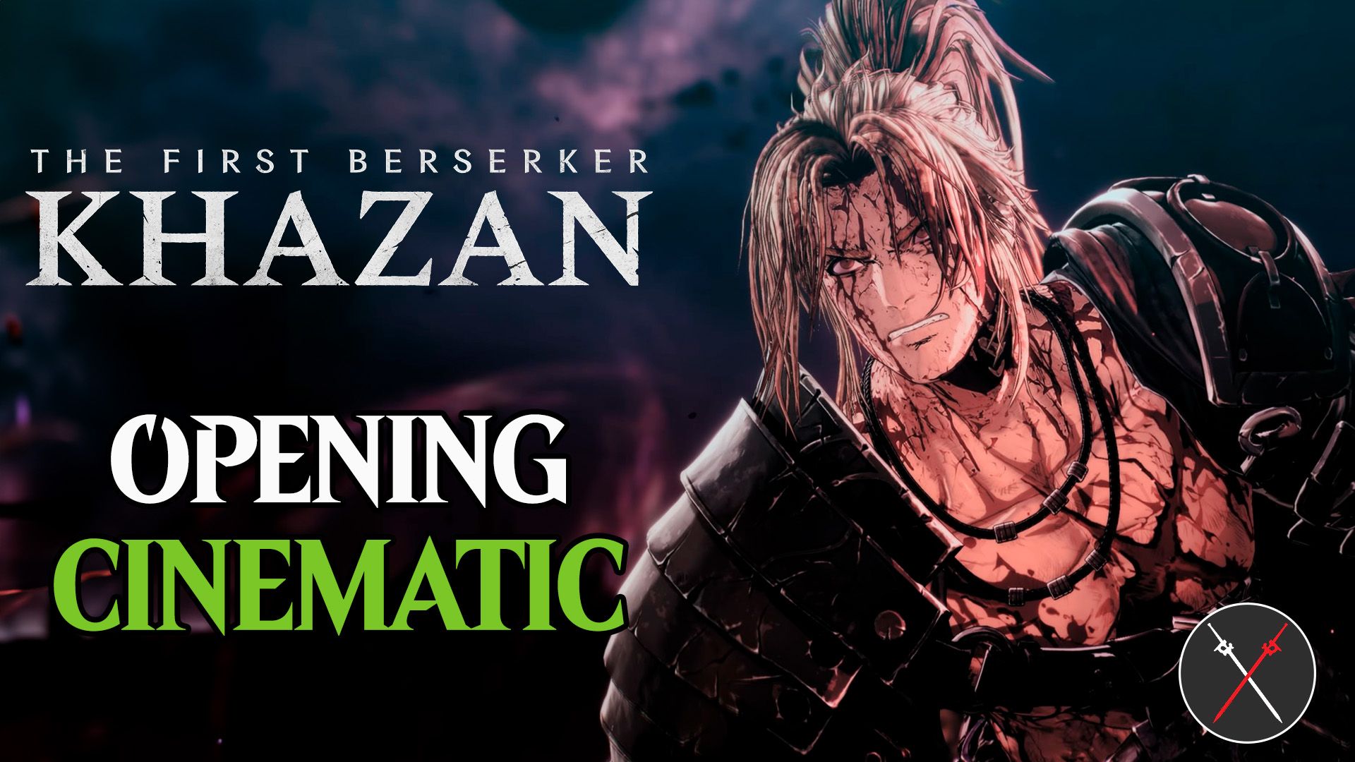 Berzeker khazan opening Cinematic