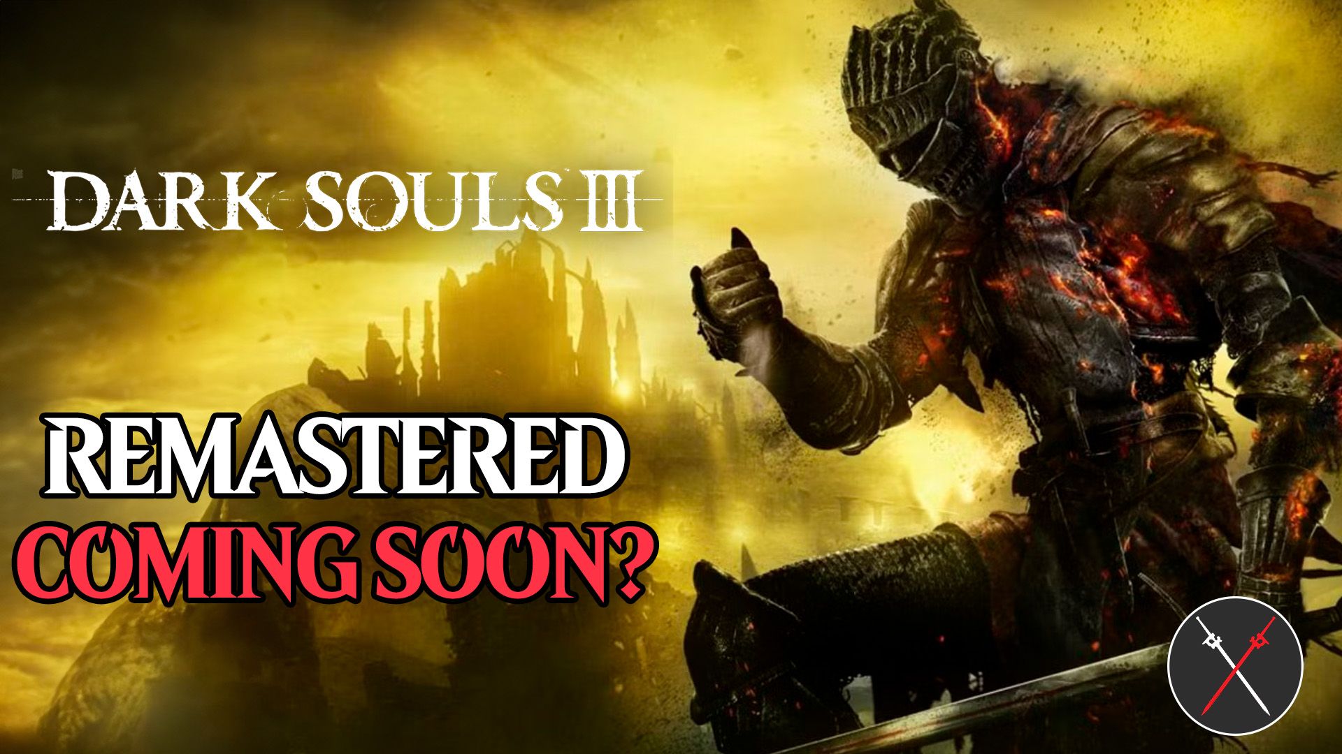 dark souls 3 remastered version coming soon